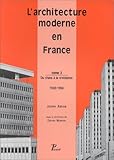 L'architecture moderne en France de 1889 à nos jours. Du chaos à la croissance, 1940-1966, volume by