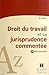 Droit du travail et sa jurisprudence commenté (3e édition) by 