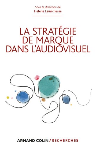 La  stratégie de marque dans l'audiovisuel