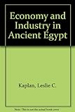 Front cover for the book Economy and Industry in Ancient Egypt by Leslie C. Kaplan