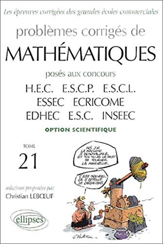 Problemes corriges mathematiques hec option scientifique t21 best of 1998-2001 by Leboeuf