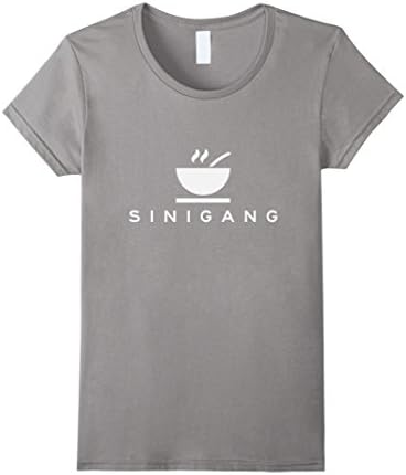 Womens Funny Sinigang Soup T-Shirt Filipino Pinoy Philippines XL Slate