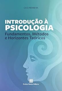 Livro Introdução à Psicologia: Fundamentos, Métodos e Horizontes Teóricos