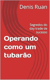 Livro Operando como um tubarão : Segredos do day trade de sucesso