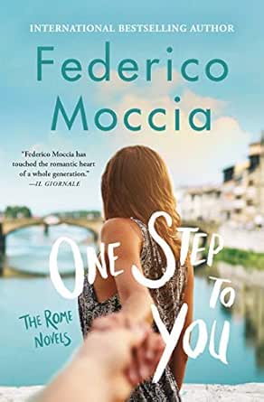 One Step To You The Rome Novels Book 1 Kindle Edition By Moccia Federico Shugaar Antony Literature Fiction Kindle Ebooks Amazon Com
