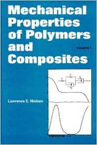 Mechanical Properties Of Polymers And Composites Volume 1