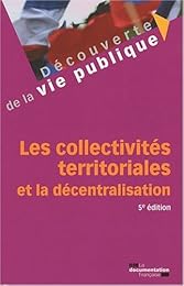 Les  collectivités territoriales et la décentralisation