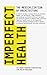 Imperfect Health: The Medicalization of Architecture by 
