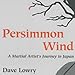 Persimmon Wind: A Martial Artist's Journey in Japan by 