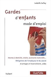 Gardes d'enfants, mode d'emploi
