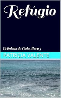 Livro Refúgio: Crônicas de Gaia, livro 3