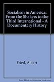 Socialism in America from the Shakers to the Third International by 