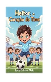 Livro HEITOR, O CORAÇÃO DO TIME