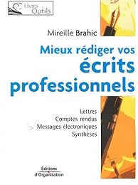 Mieux rédiger vos écrits professionnels