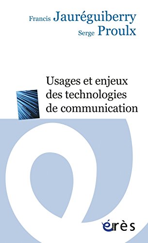 Usages et enjeux des technologies de communication (ERES POCHE) (French Edition) by Francis JAUREGUIBERRY
