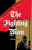 The Fighting Man: AD 1066 by Adrian Deans
