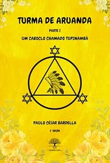 Livro Turma De Aruanda - Parte I - Um Caboclo Chamado Tupinambá
