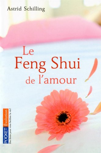 Le Feng Shui de l'amour (French Edition) by Fabrice Midal Astrid Schilling