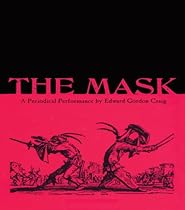 The Mask: A Periodical Performance by Edward Gordon Craig (Contemporary Theatre Studies)
