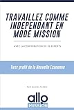 Travaillez comme indépendant en mode mission: Tirez profit de la Nouvelle Economie (French Edition) by Daniel Pardo