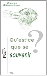 Qu'est-ce que se souvenir ?