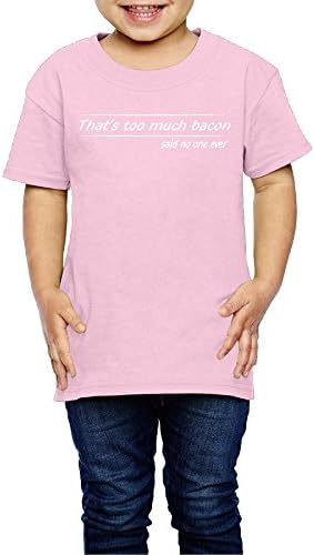 UUe That's Too Much Bacon Said No One Ever Unisex Kids Cotton 2-6 Years Old Children T-shirt Pink 5-6 Toddler