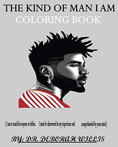 THE KIND OF MAN I AM: COLORING BOOK by Dr. Deborah Willis
