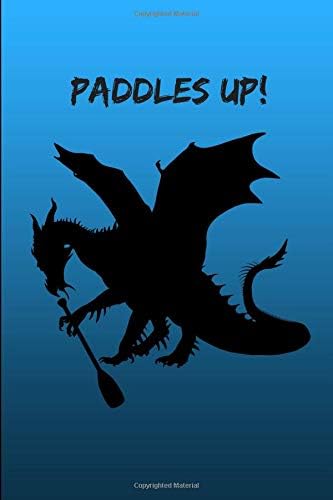 Paddles Up!: Dragon Boat Notebook and Journal for Paddlers, Coaches and Steerers