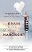 Your Brain on Love, Sex and the Narcissist: The Biochemical Bonds That Keep Us Addicted to Our Abusers