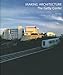 Making Architecture: The Getty Center (Getty Trust Publications: J. Paul Getty Museum)