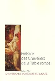 Histoire des chevaliers de la Table ronde