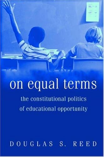 Download On Equal Terms: The Constitutional Politics of Educational Opportunity PDF