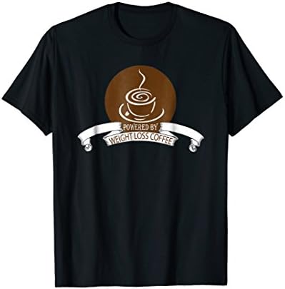 WEIGHT LOSS COFFEE Tshirt