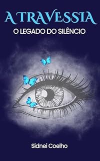 Livro A Travessia: O legado do silêncio