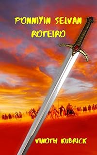 Livro Ponniyin Selvan Roteiro: Ponniyin Selvan Screenplay