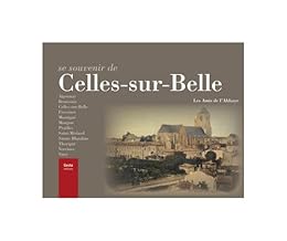 Se souvenir de Celles-sur-Belle et son canton