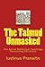 The Talmud Unmasked: The Secret Rabbinical Teachings Concerning Christians Iustinus Pranaitis Author