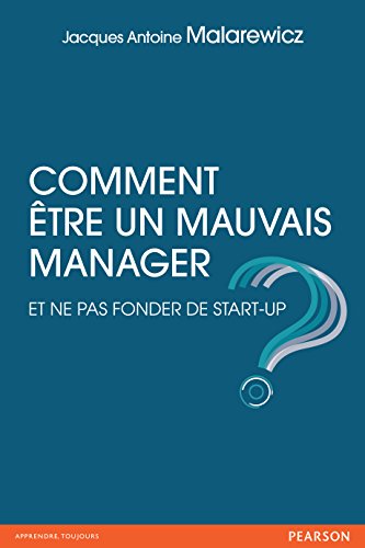 Comment être un mauvais manager