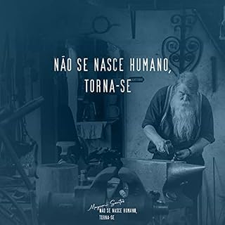 Livro Não se Nasce Humano, Torna-se:: Do Cultivo da terra aos Contos de Fadas