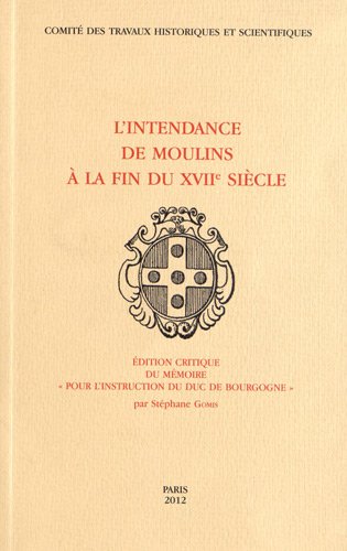 L' Intendance de Moulins à la fin du XVIIe siècle