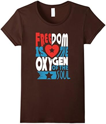 Womens Freedom is the Oxygen of the Soul Independence Day Tee Medium Brown