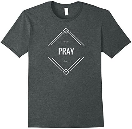 Mens Pray Every Day T-shirt XL Dark Heather