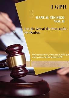 Livro LGPD - Lei de proteção Geral de Dados: Esclarecimentos e diretrizes