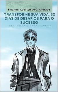 Livro TRANSFORME SUA VIDA:30 DIAS DE DESAFIOS PARA O SUCESSO
