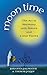 Moon Time: The Art of Harmony with Nature and Lunar Cycles