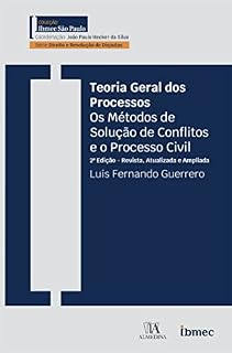 Livro Teoria Geral dos Processos; Os métodos de solução de conflitos e o processo civil (IBMEC)