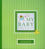 My Baby Journal: A Keepsake for Baby's First Three