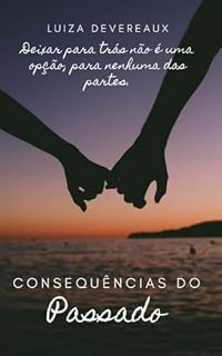 Livro Consequências Do Passado: Saga Past Life 02