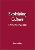 Explaining Culture: A Naturalistic Approach