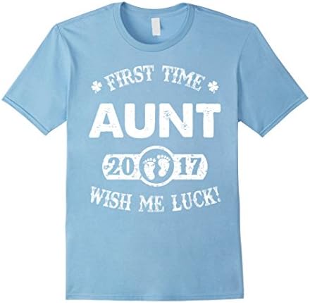 Men's First Time Aunt Wish Me Luck 2017 T-shirt 3XL Baby Blue